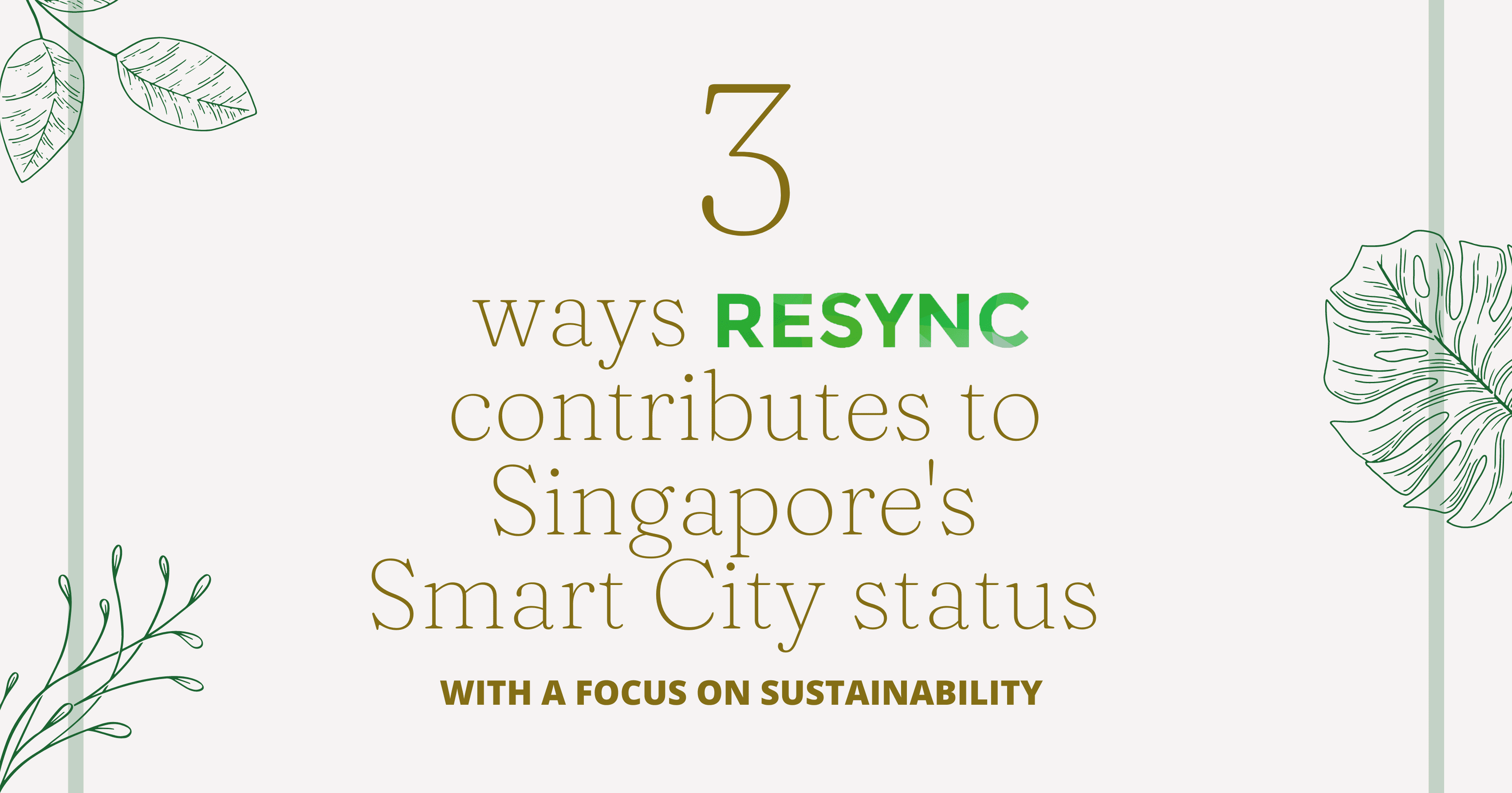 3 Ways Resync Contributes to Singapore’s Smart City Status
