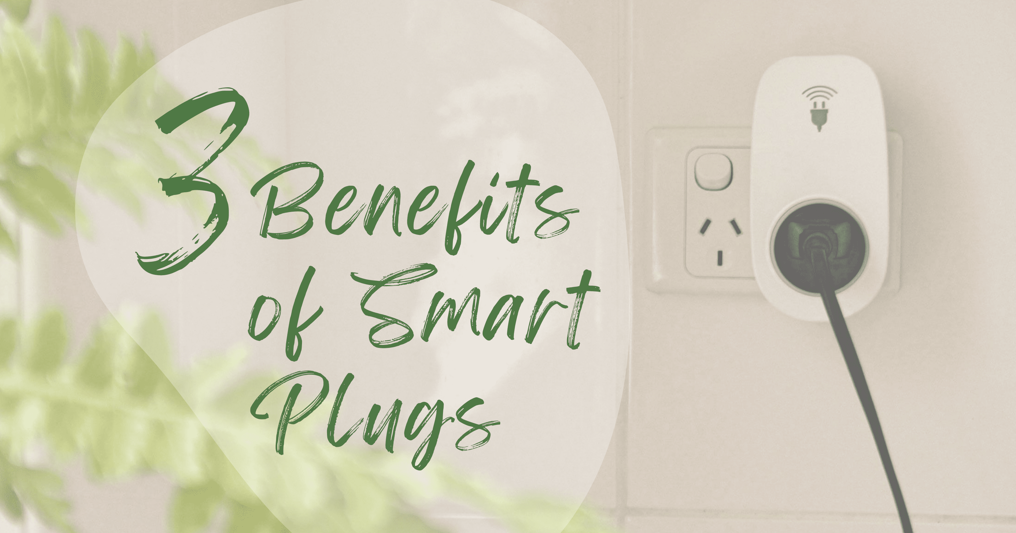 3 Benefits of Smart Plugs