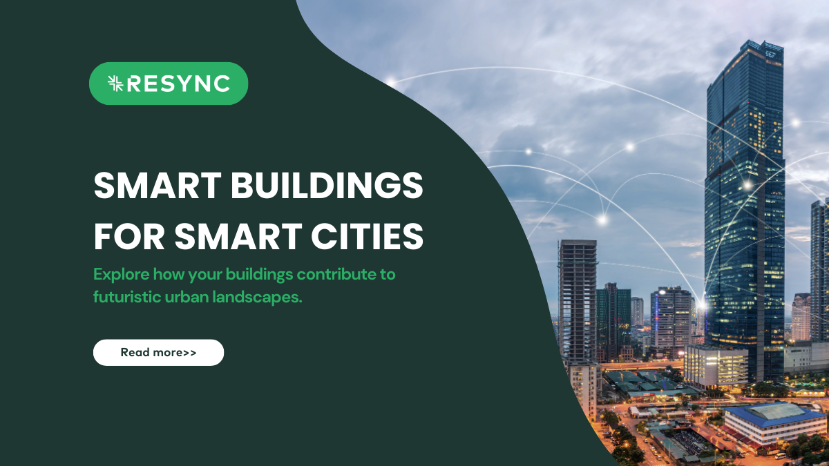 Smart Buildings: The Cornerstone of Smart Cities